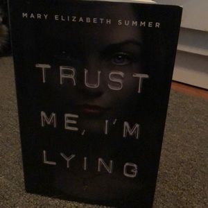 Trust me, I’m lying by Mary Elizabeth Summer